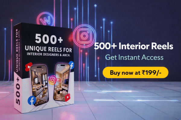 500+ Ready-to-Post Interior Reels for Designers & Architects + 6 Exclusive Bonuses